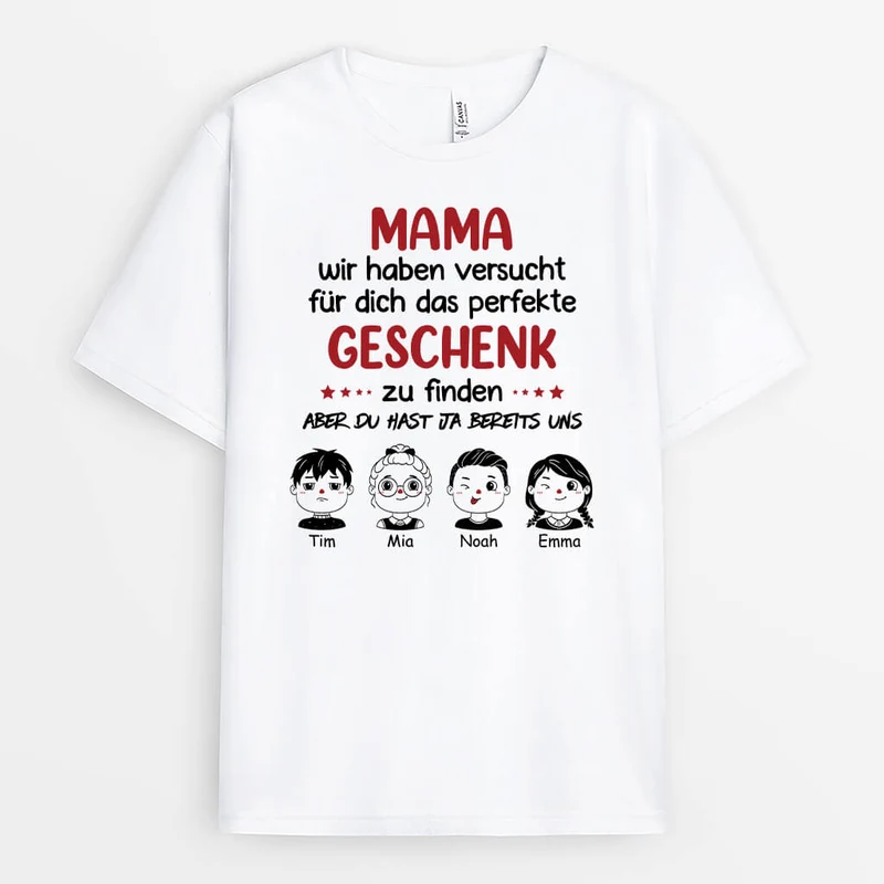 Wir Haben Versucht Für Dich Das Perfekte Geschenk Zu Finden - Personalisiertes Geschenk | T-shirt für Mamas