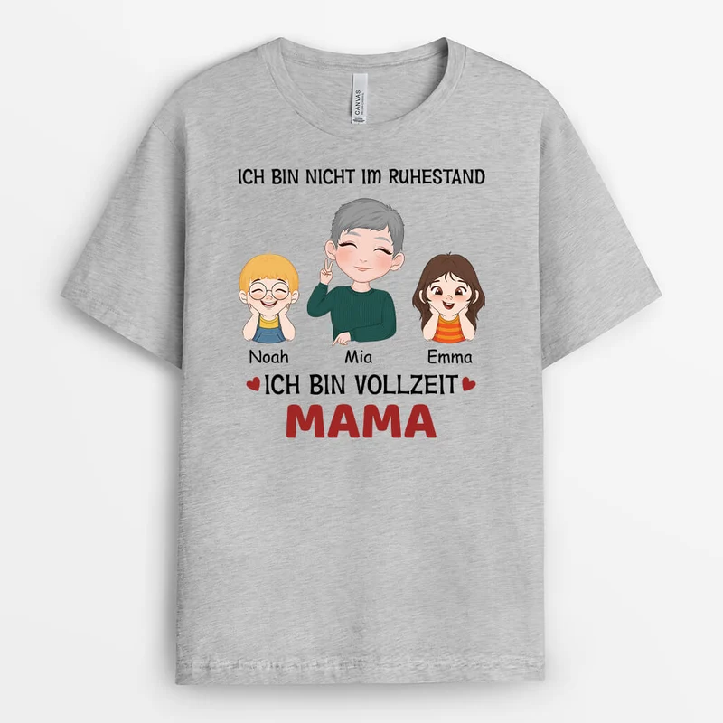 Ich Bin Nicht Im Ruhestand Ich Bin Eine Vollzeit-Oma - Personalisiertes Geschenk | T-shirt für Omas