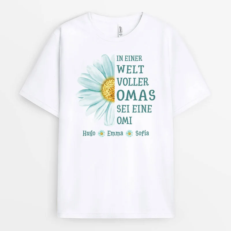 In Einer Welt Voller Omas Sei Eine Omi/Mami - Personalisiertes Geschenk | T-Shirt für Damen
