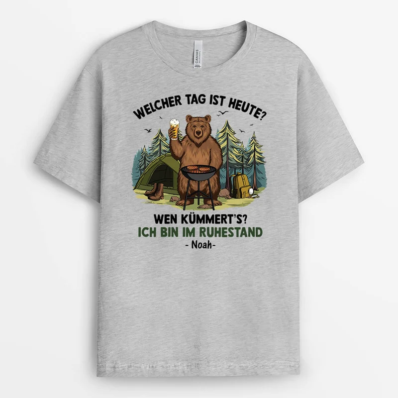 Welcher Tag Ist Heute? Wen Interessiert's? Ich Bin Im Ruhestand - Personalisiertes Geschenk | T-shirt für Großeltern