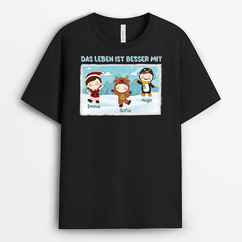 Das Leben ist besser mit - Personalisiertes Geschenk | T-shirt für Weihnachten