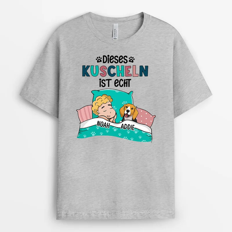 Dieses Kuscheln Ist Echt - Personalisiertes Geschenk | T-shirt für Hundeliebhaber