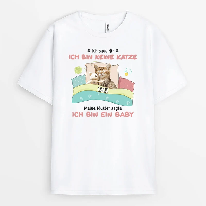 Ich Sage Dir Ich Bin Keine Katzen - Personalisiertes Geschenk | T-Shirt für Katzenliebhaber