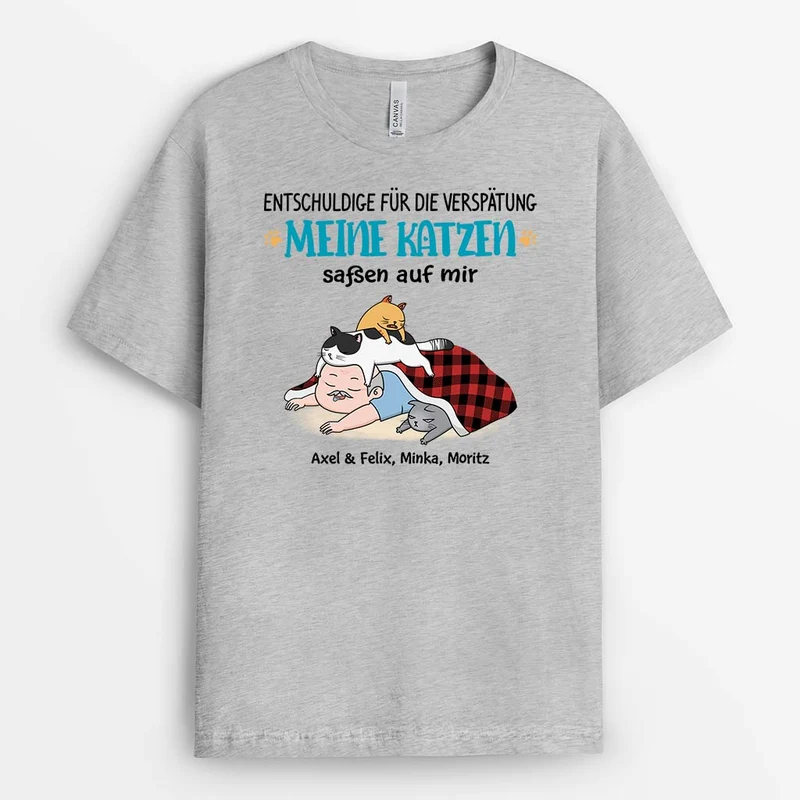 Entschuldige Für Die Verspätung Meine Katze Saß Auf Mir - Personalisiertes Geschenk | T-Shirt für Katzenliebhaber