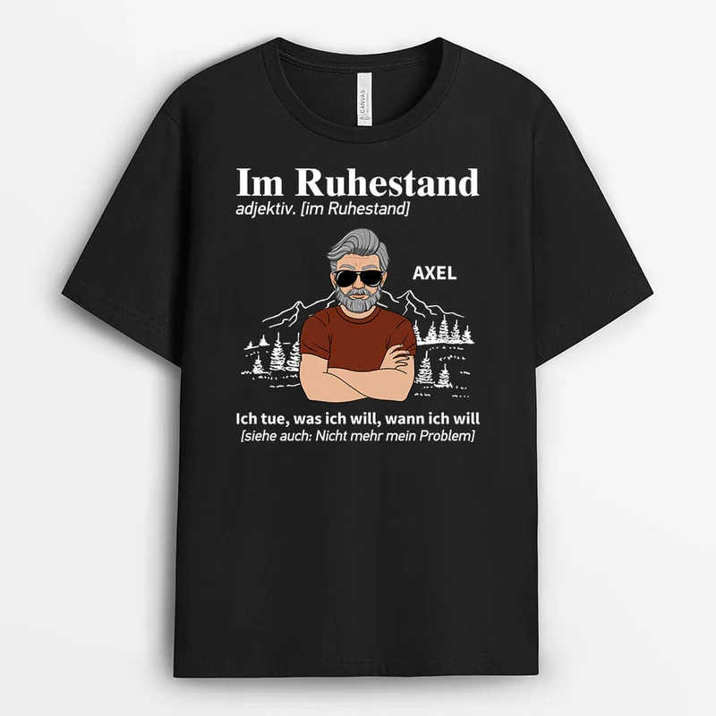 Ich Tue Was Ich Will Wann Ich Will - Personalisiertes Geschenk | T-Shirt für Herren