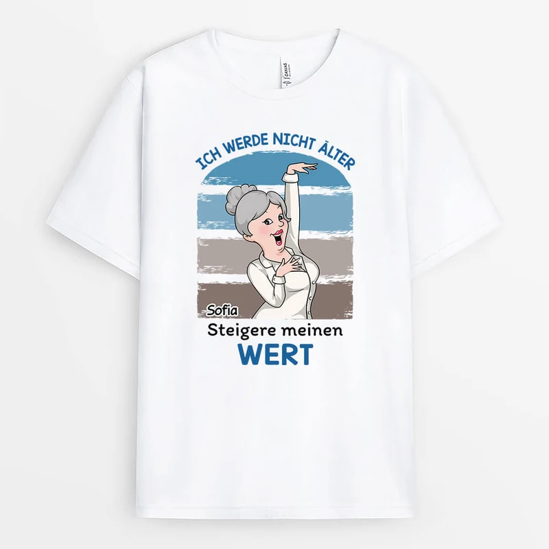Ich Werde Nicht Älter Ich Werde Nur Wertvoller - Personalisiertes Geschenk | T-Shirt für Männer