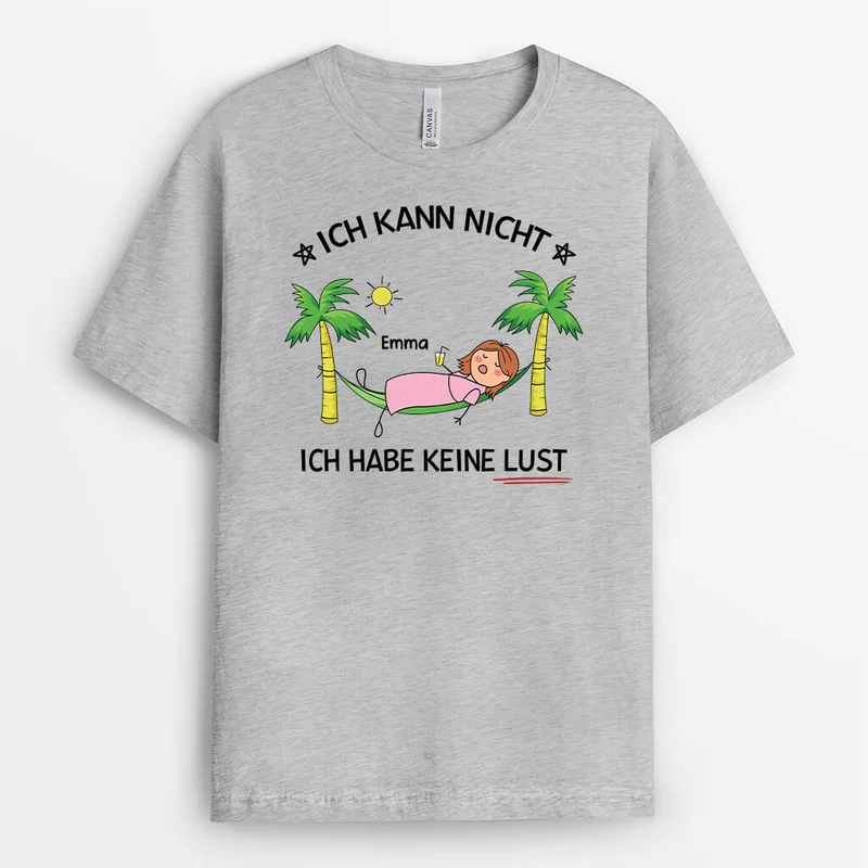 Ich Kann Nicht Ich Habe Keine Lust - Personalisiertes Geschenk | T-Shirt für Männer