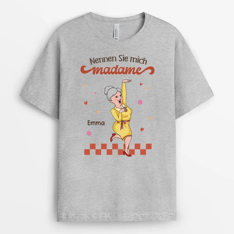 Nennen Sie Mich Madame - Personalisiertes | T-Shirt für Frauen