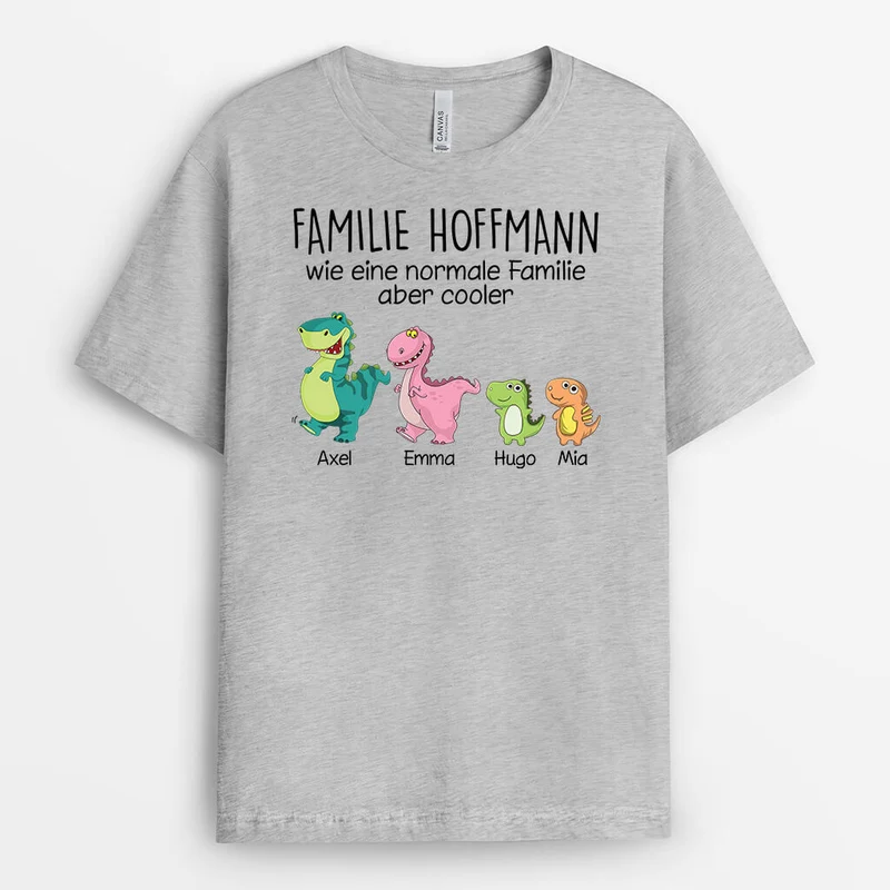 Die Dinosaurier Familie Wie Eine Normale Familie Aber Cooler - Personalisiertes Geschenk | T-shirt für die Familie