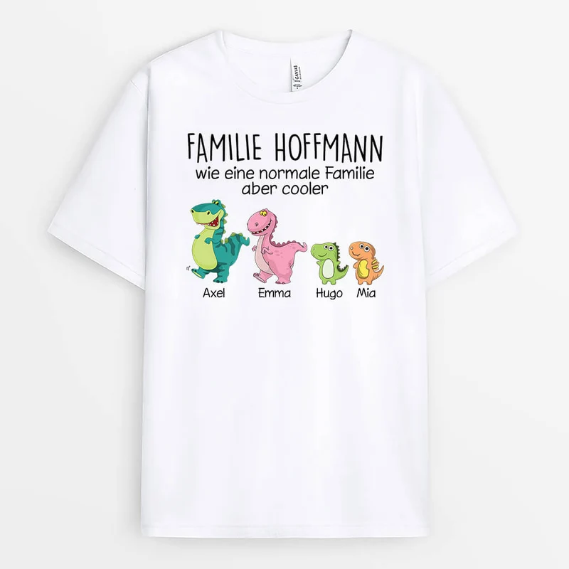 Die Dinosaurier Familie Wie Eine Normale Familie Aber Cooler - Personalisiertes Geschenk | T-shirt für die Familie