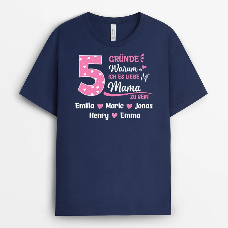Gründe Warum Ich Es Liebe Oma/Mama Zu Sein - Personalisierte Geschenke | T-Shirt für Omas/Mamas