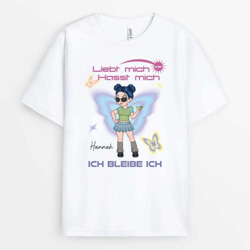Liebt Mich Oder Hasst Mich Ich Bleibe Ich - Personalisiertes Geschenk | T-Shirt für Frauen