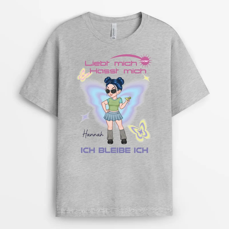 Liebt Mich Oder Hasst Mich Ich Bleibe Ich - Personalisiertes Geschenk | T-Shirt für Frauen
