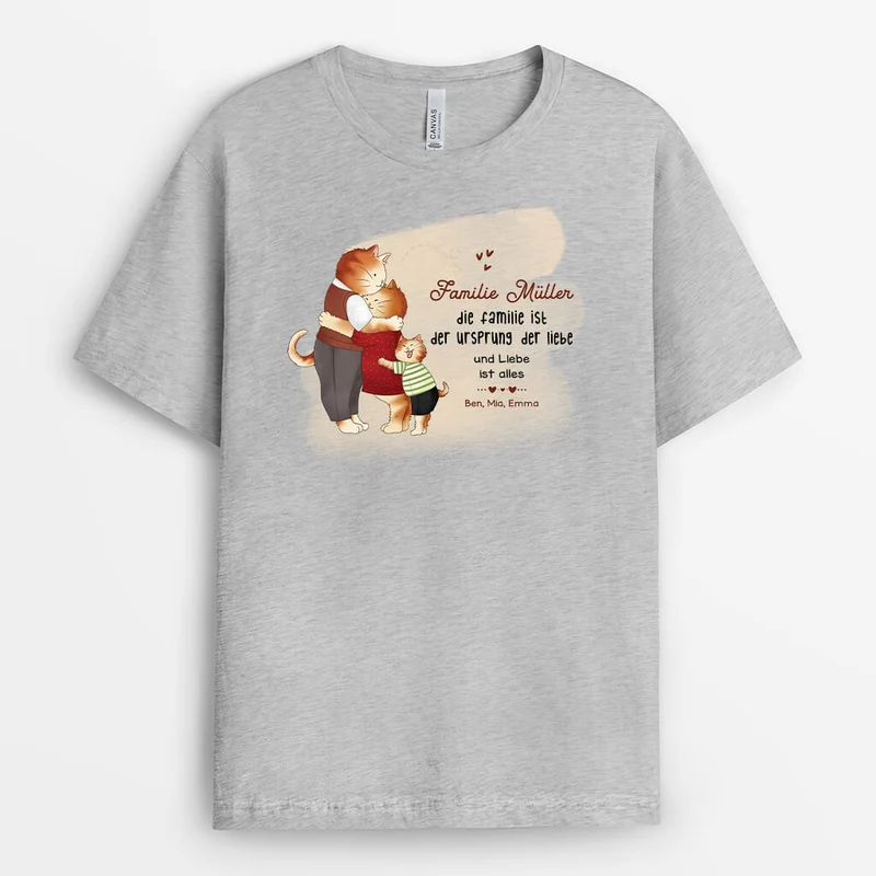 Die Familie Ist Der Ursprung Der Liebe Und Liebe Ist Alles - Personalisiertes Geschenk | T-Shirt für die Familie