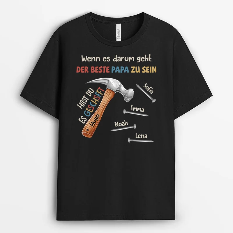Wenn Es Darum Geht Ein Toller Papa Zu Sein Hast Du Ihn Total Genagelt - Personalisiertes Geschenk | T-shirt für Papas