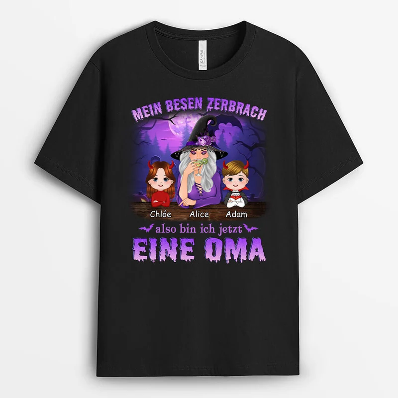 Mein Besen Ist Gebrochen Jetzt Bin Ich Eine Oma - Personalisiertes Geschenk | T-shirts für Omas