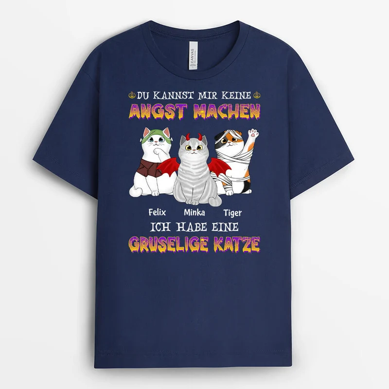 Du kannst mir keine Angst machen Ich habe eine gruselige Katze - Personalisiertes Geschenk | T-shirt für Katzenliebhaber