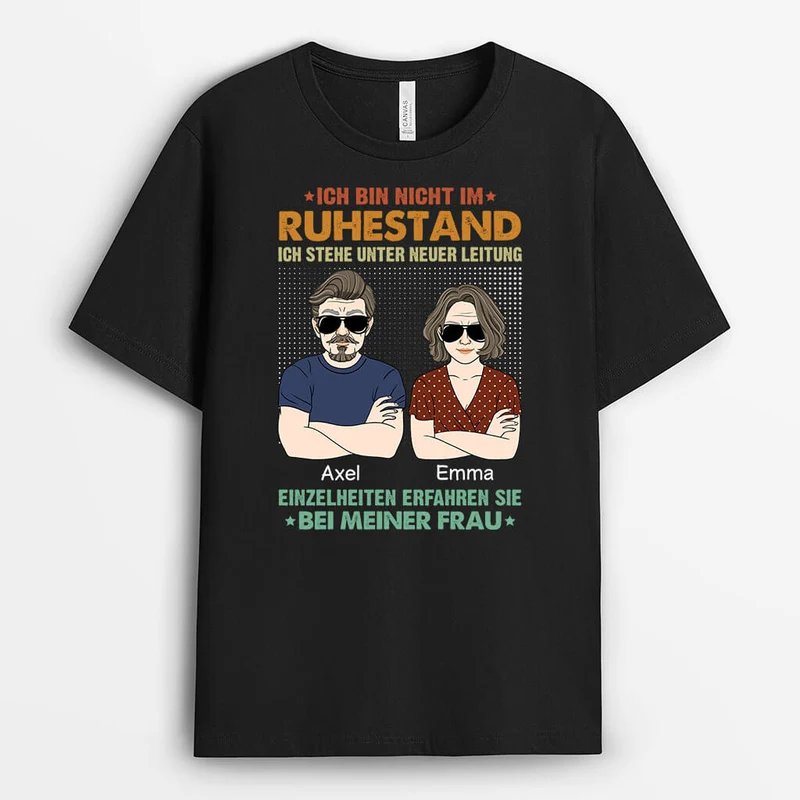Ich bin nicht im Ruhestand - Personalisiertes Geschenk | T-shirt für Männer