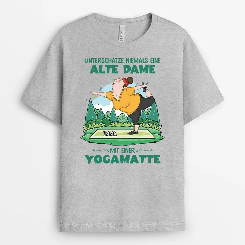 Unterschätze Niemals Eine Alte Dame Mit Einer Yogamatte - Personalisiertes Geschenk | T-shirt für Frauen