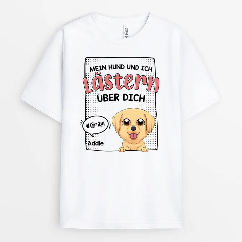Mein Hund Und Ich Lästern Über Dich - Personalisiertes Geschenk | T-shirt für Hundeliebhaber