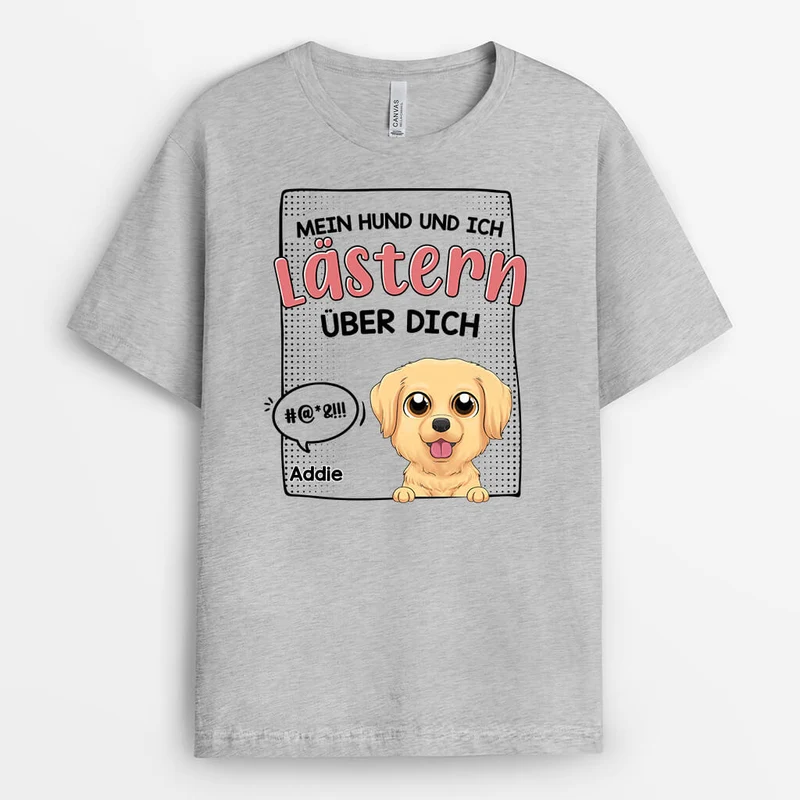 Mein Hund Und Ich Lästern Über Dich - Personalisiertes Geschenk | T-shirt für Hundeliebhaber