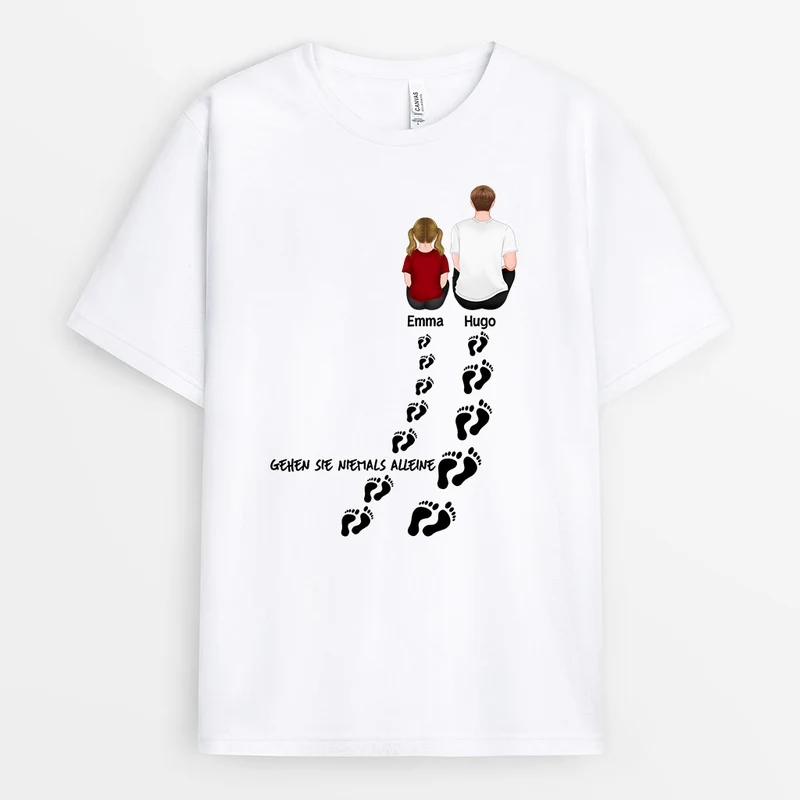 Du Wirst Niemals Alleine Gehen - Personalisierte Geschenke | T-Shirt für Papa/Opa