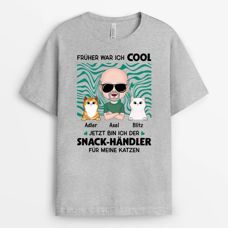 Früher War Ich Cool Jetzt Bin Ich Der Snack-Händler Für Meine Katzen - Personalisiertes Geschenk | T-Shirt für Katzenliebhaber