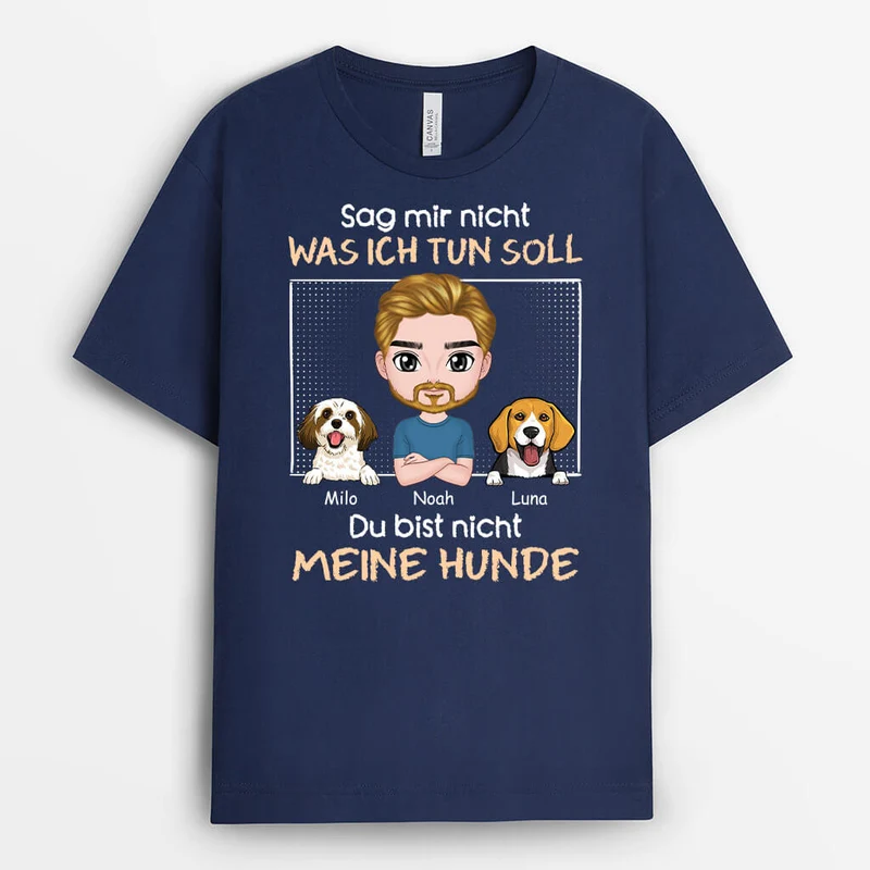Du Bist Nicht Meine Hunde - Personalisiertes Geschenk | T-shirt für Hundeliebhaber