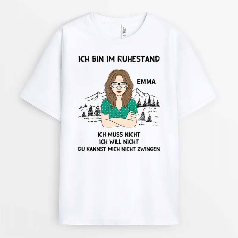 Ich Bin Im Ruhestand Ich Muss Nicht Ich Will Nicht Du Kannst Mich Nicht Zwingen - Personalisiertes Geschenk | T-shirt für Herren
