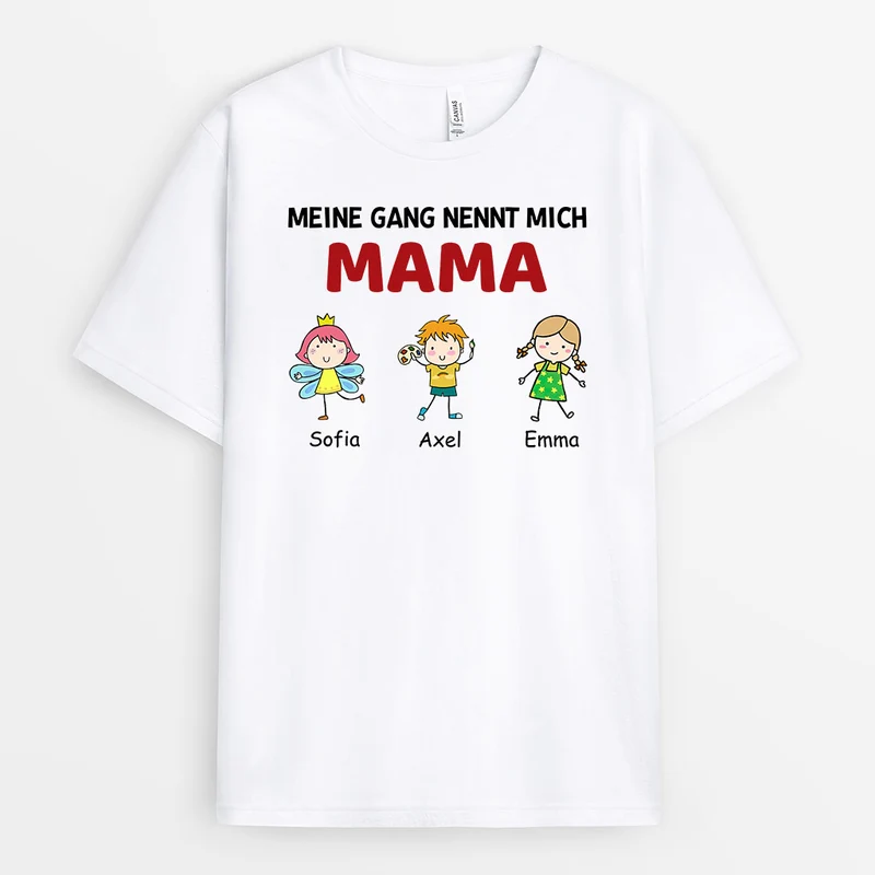 Meine Gang Nennt Mich Mama- Personalisierte Geschenke | T-Shirt für Mama/Oma