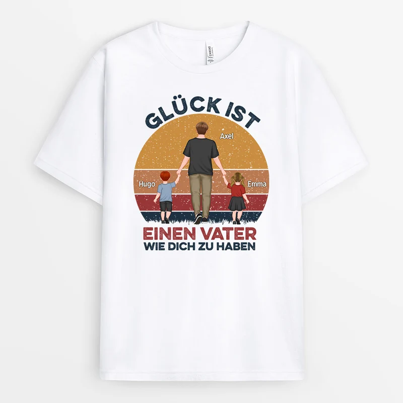 Glück Ist Einen Vater Zu Sein - Personalisierte Geschenke | T-Shirt für Papa/Opa