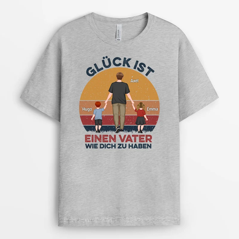 Glück Ist Einen Vater Zu Sein - Personalisierte Geschenke | T-Shirt für Papa/Opa