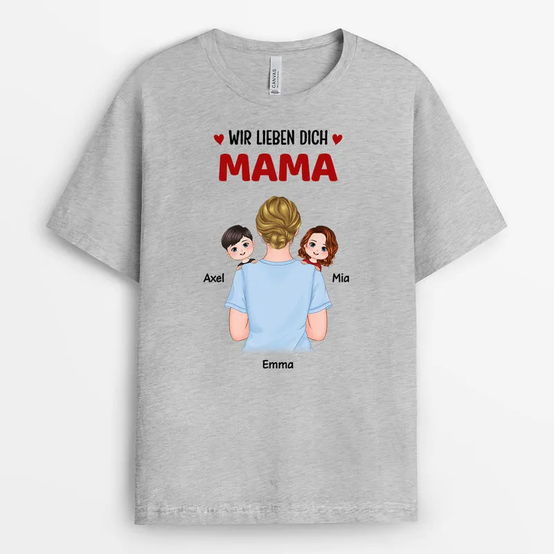 Wir Lieben Dich - Personalisierte Geschenke | T-Shirt für Mama/Oma