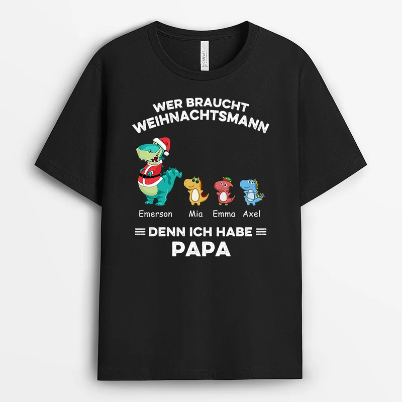 Wer Braucht Weihnachtsmann - Personalisierte Geschenke | T-Shirt für Papa/Opa Weihnachten