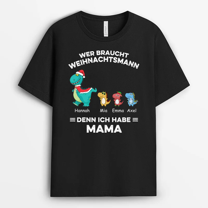 Wer Braucht Weihnachtsmann - Personalisierte Geschenke | T-Shirt für Mama/Oma Weihnachten
