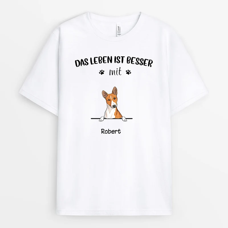 Das Leben ist besser - Personalisierte Geschenke | T-Shirt für Hundeliebhaber