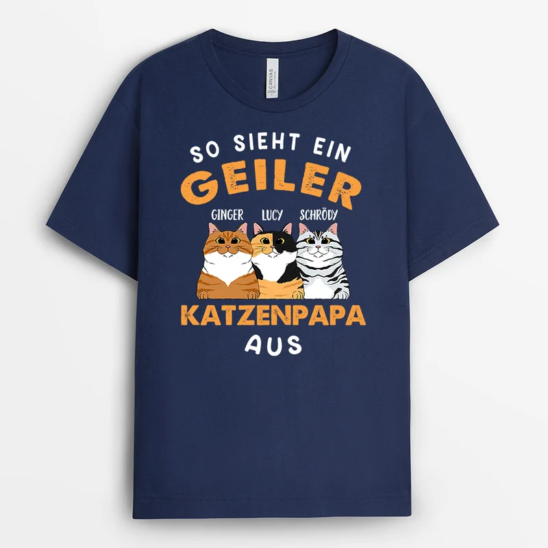 So Sieht Ein Geiler Katzenpapa Aus - Personalisierte Geschenke | T-Shirt für Katzenliebhaber