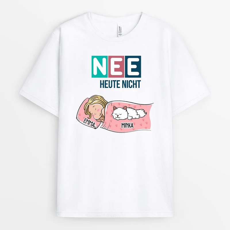 Nee, Nicht Heute - Personalisierte Geschenke | T-Shirt für Katzenliebhaber
