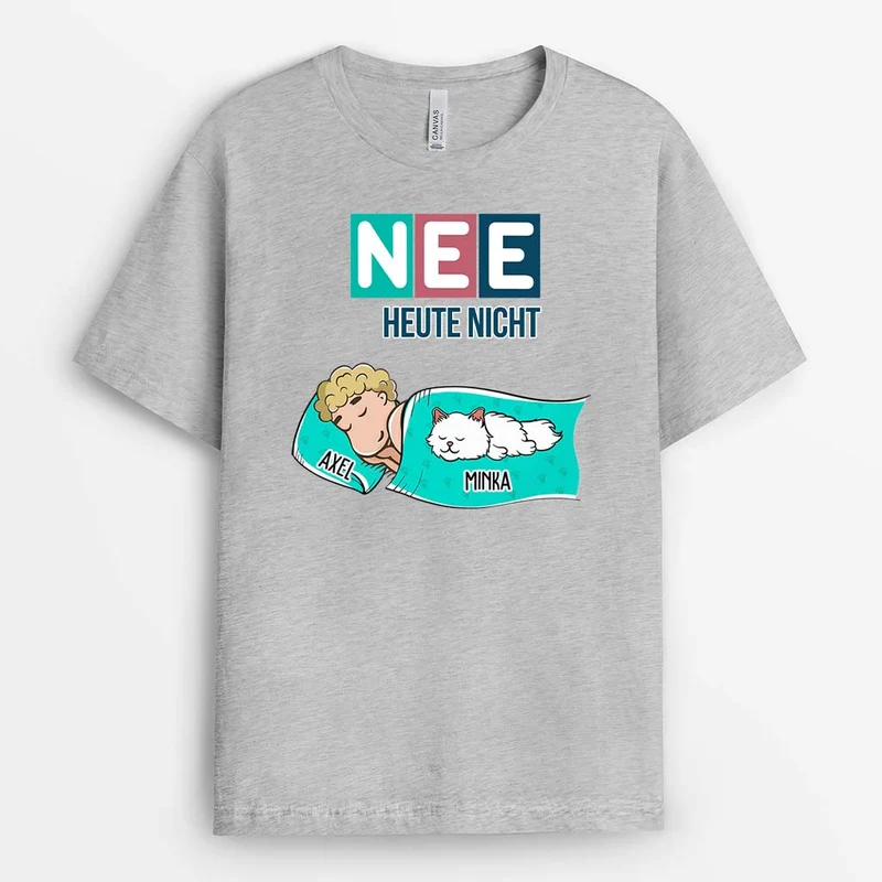 Nee, Nicht Heute - Personalisierte Geschenke | T-Shirt für Katzenliebhaber