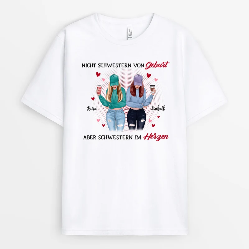 Nicht Schwestern Von Geburt, Aber Schwestern Im Herzen - Personalisierte Geschenke | T-Shirt für Besties/Beste Freunde