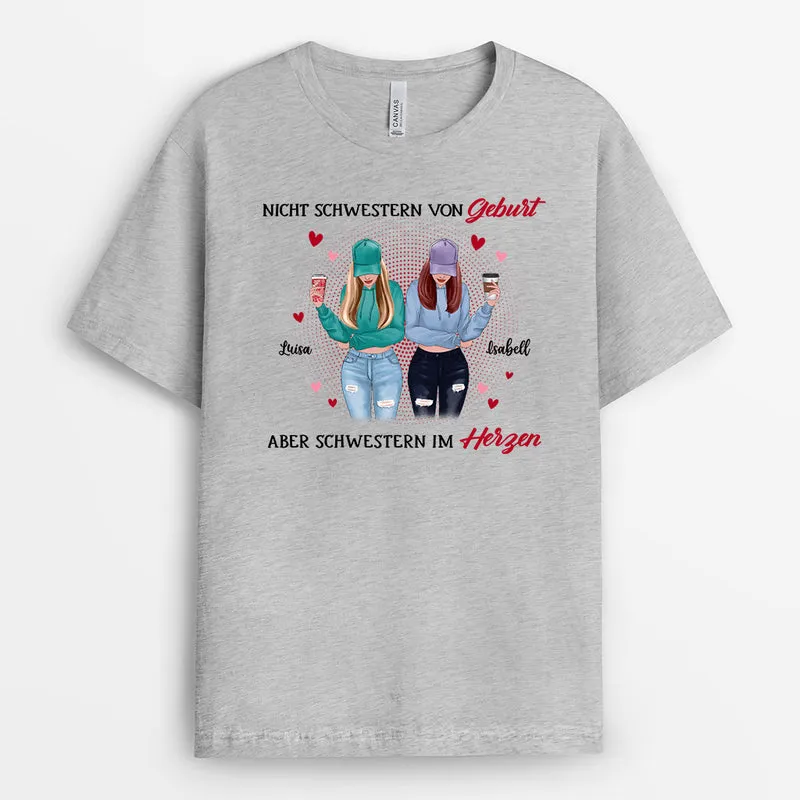 Nicht Schwestern Von Geburt, Aber Schwestern Im Herzen - Personalisierte Geschenke | T-Shirt für Besties/Beste Freunde