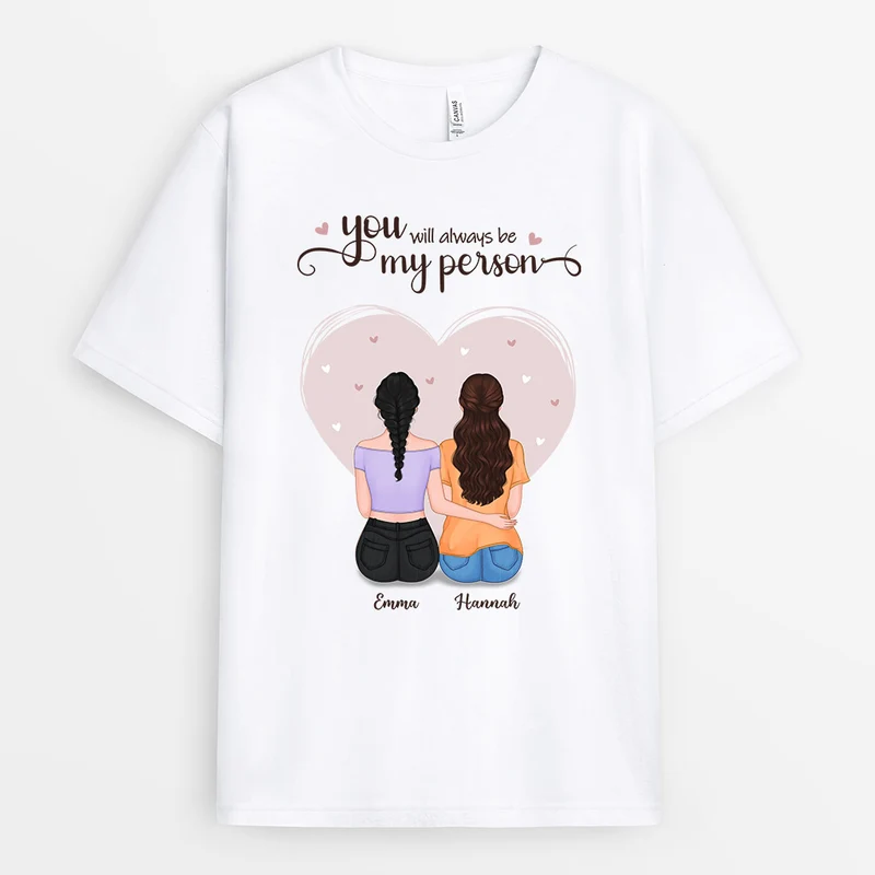You Will Always Be My Person - Personalisierte Geschenke | T-Shirt für Besties/Beste Freundin