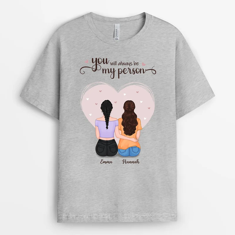 You Will Always Be My Person - Personalisierte Geschenke | T-Shirt für Besties/Beste Freundin