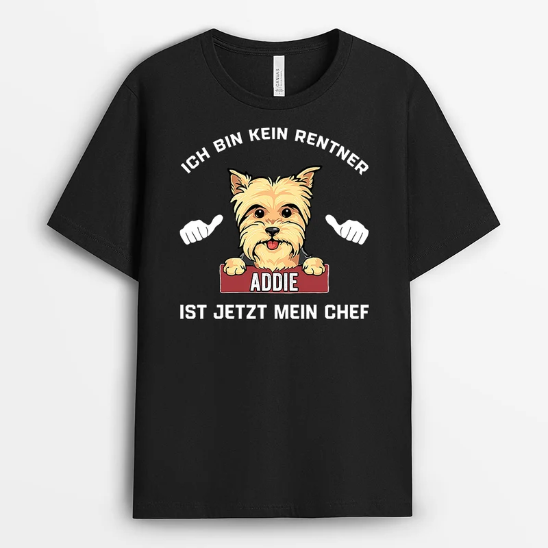 Ist Jetzt Mein Chef - Personalisierte Geschenke | T-Shirt für Hundeliebhaber