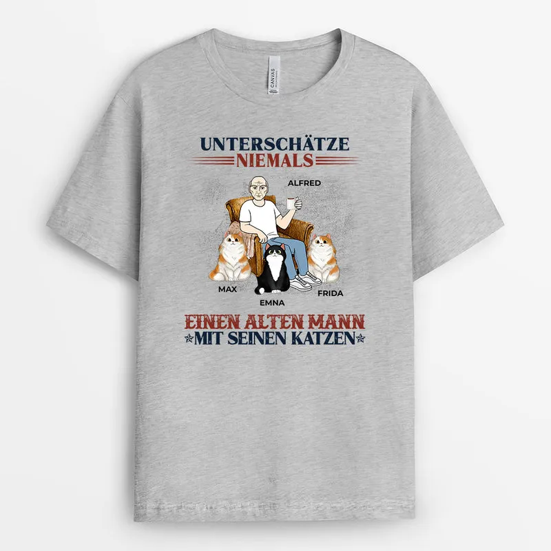 Unterschätze Niemals Einen Alten Mann, Katze - Personalisierte Geschenke | T-Shirt für Katzenliebhaber