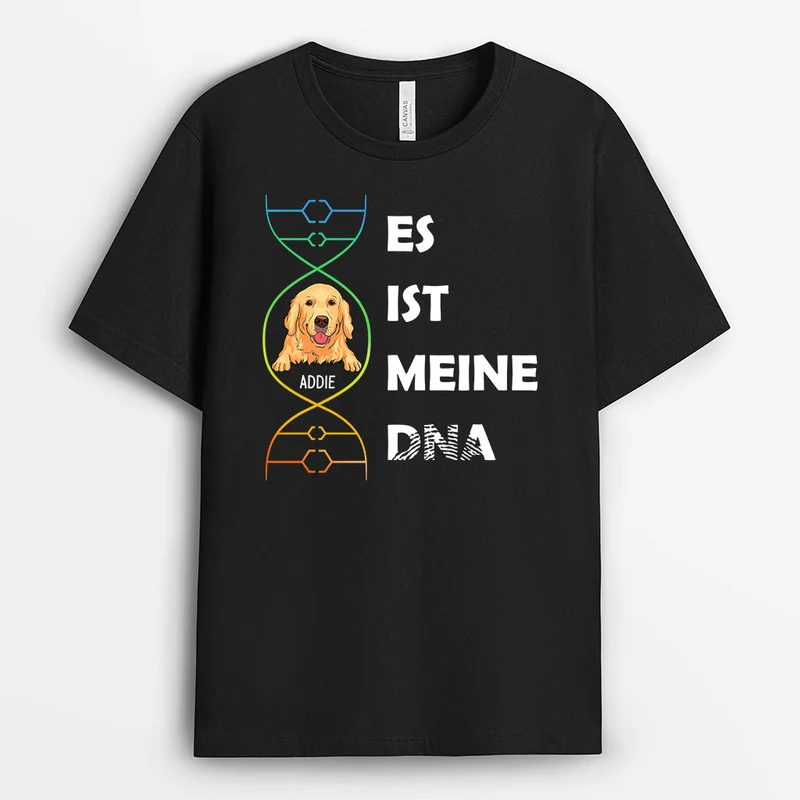 Es Ist Meine DNA - Personalisierte Geschenke | T-Shirt für Hundeliebhaber